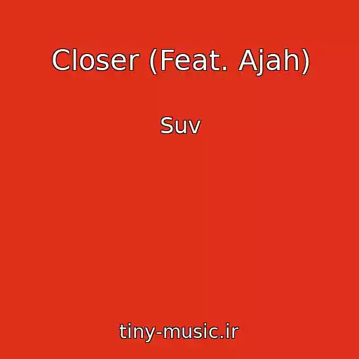 کاور آهنگ Closer (Feat. Ajah) از Suv