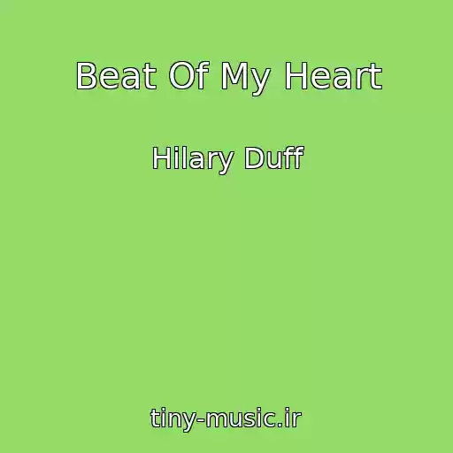 کاور آهنگ Beat Of My Heart از Hilary Duff