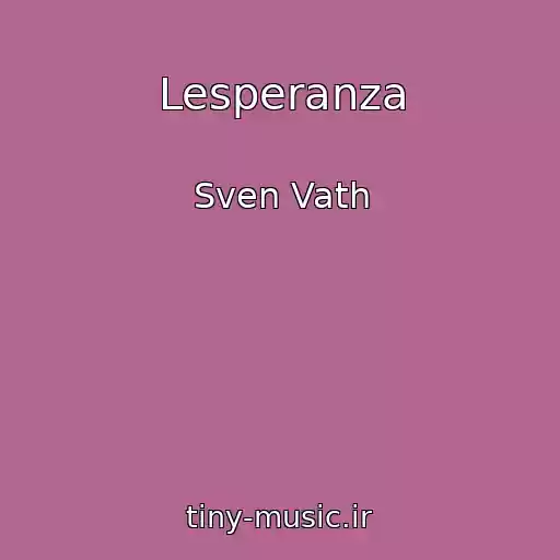 کاور آهنگ Lesperanza از Sven Vath