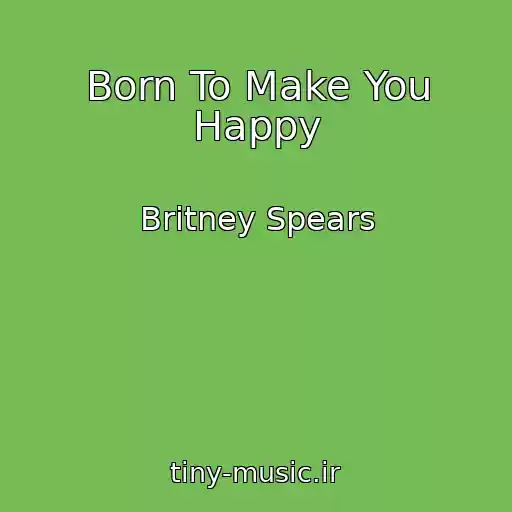 کاور آهنگ Born To Make You Happy از Britney Spears