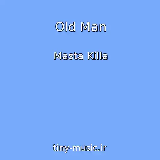 کاور آهنگ Old Man از Masta Killa
