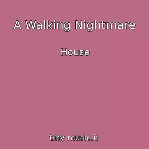 کاور آهنگ A Walking Nightmare از House