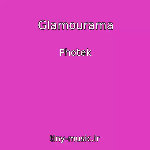 کاور آهنگ Glamourama از Photek