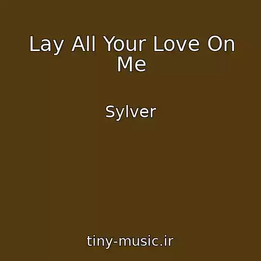 کاور آهنگ Lay All Your Love On Me از Sylver