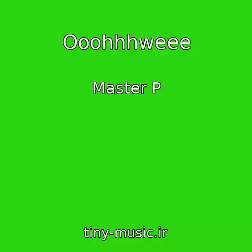 کاور آهنگ Ooohhhweee از Master P