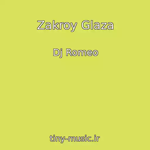 کاور آهنگ Zakroy Glaza از Dj Romeo