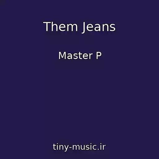 کاور آهنگ Them Jeans از Master P