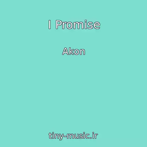 کاور آهنگ I Promise از Akon