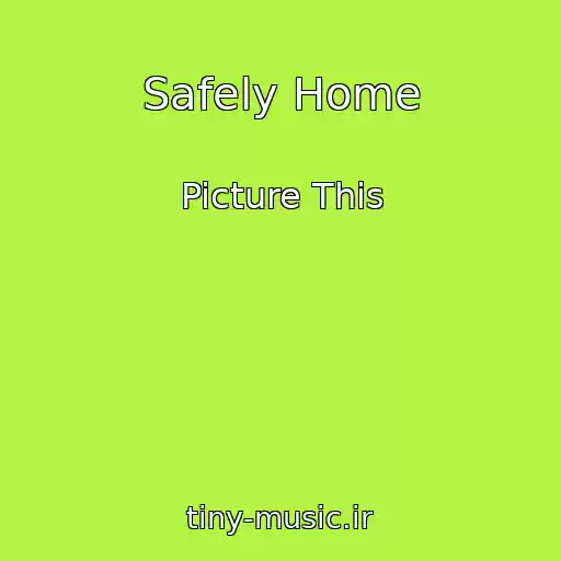 کاور آهنگ Safely Home از Picture This