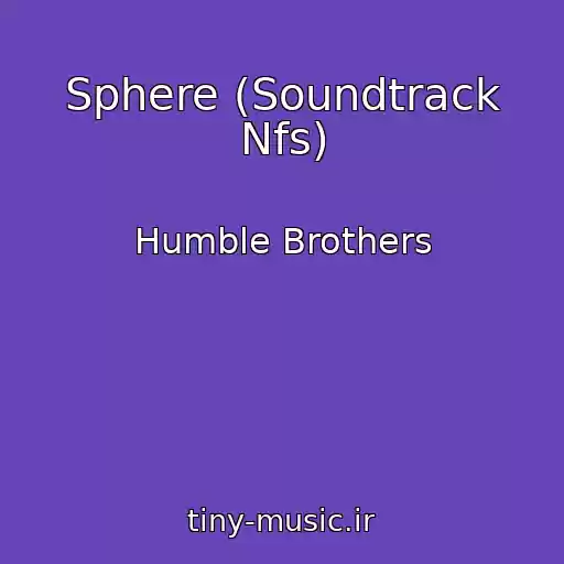 کاور آهنگ Sphere (Soundtrack Nfs) از Humble Brothers