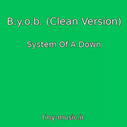 کاور آهنگ B.y.o.b. (Clean Version) از System Of A Down
