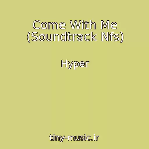 کاور آهنگ Come With Me (Soundtrack Nfs) از Hyper