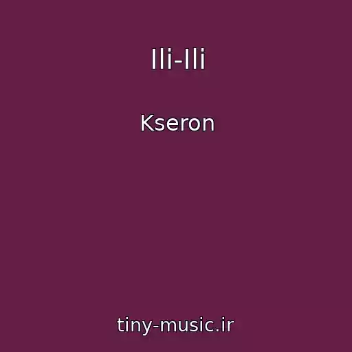 کاور آهنگ Ili-Ili از Kseron
