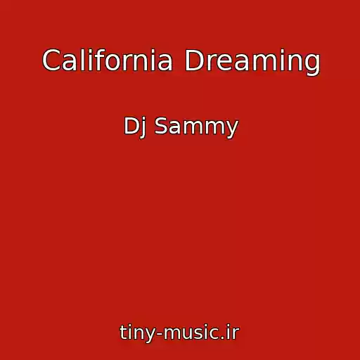کاور آهنگ California Dreaming از Dj Sammy