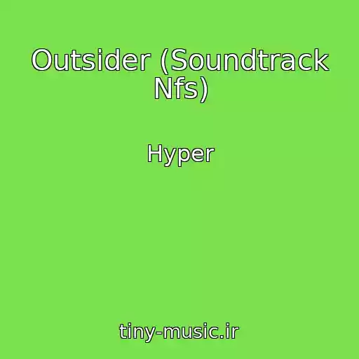کاور آهنگ Outsider (Soundtrack Nfs) از Hyper