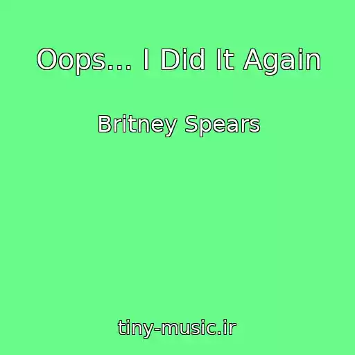 کاور آهنگ Oops... I Did It Again از Britney Spears