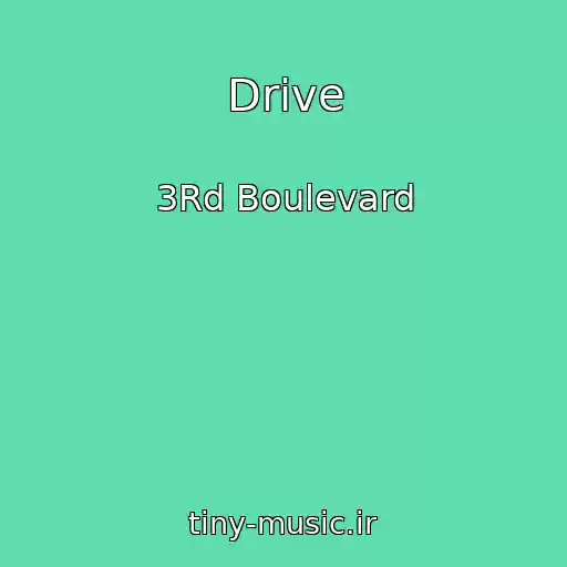 کاور آهنگ Drive از 3Rd Boulevard
