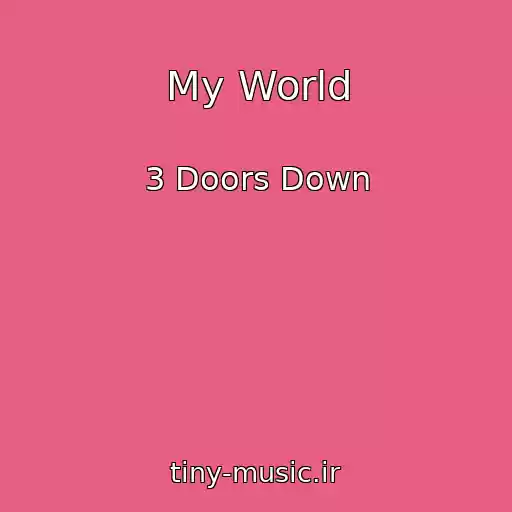 کاور آهنگ My World از 3 Doors Down