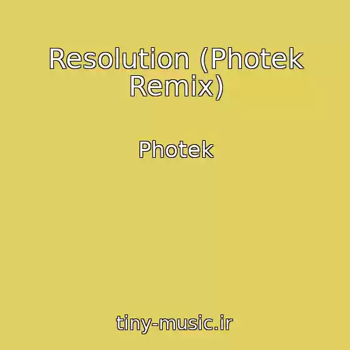 کاور آهنگ Resolution (Photek Remix) از Photek