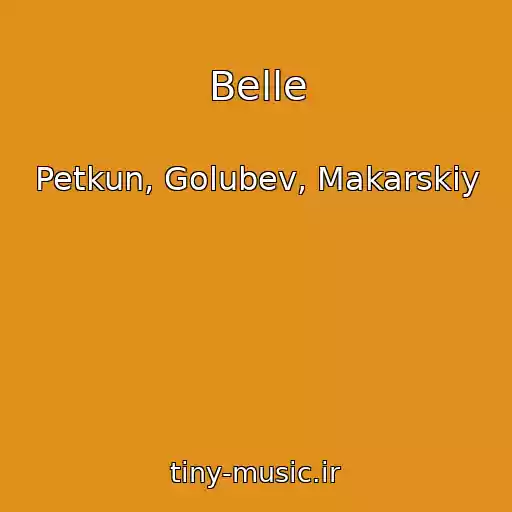 کاور آهنگ Belle از Petkun, Golubev, Makarskiy