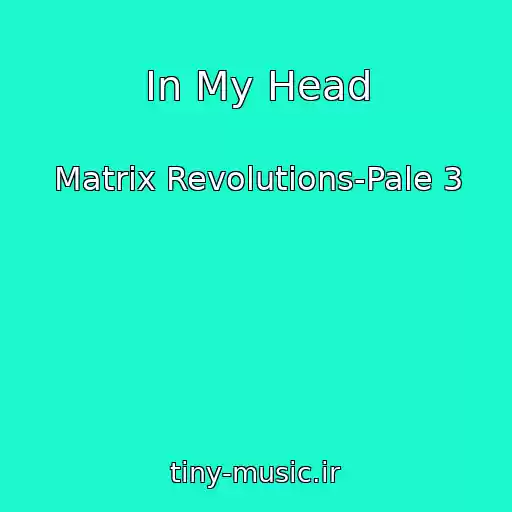 کاور آهنگ In My Head از Matrix Revolutions-Pale 3
