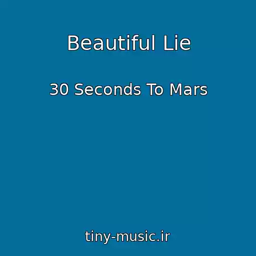 کاور آهنگ Beautiful Lie از 30 Seconds To Mars