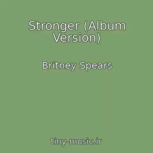 کاور آهنگ Stronger (Album Version) از Britney Spears