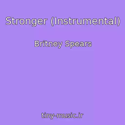 کاور آهنگ Stronger (Instrumental) از Britney Spears