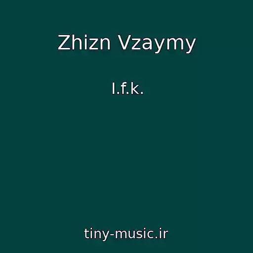 کاور آهنگ Zhizn Vzaymy از I.f.k.