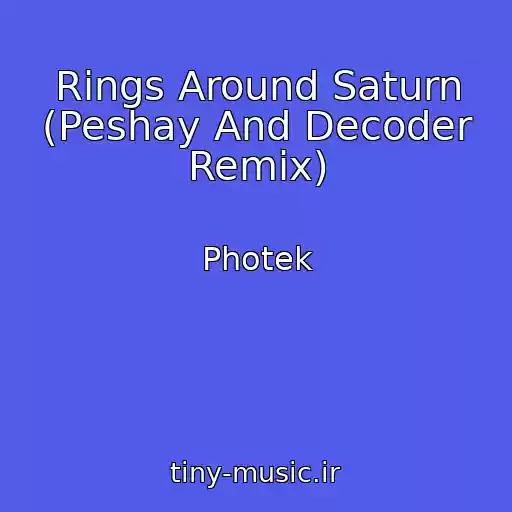 کاور آهنگ Rings Around Saturn (Peshay And Decoder Remix) از Photek
