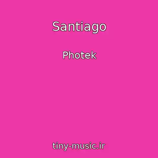 کاور آهنگ Santiago از Photek
