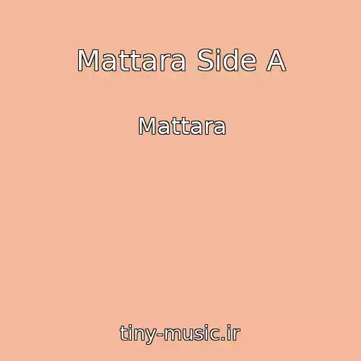 کاور آهنگ Mattara Side A از Mattara