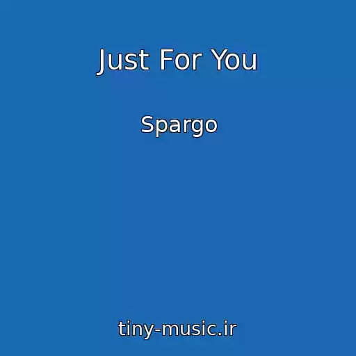 کاور آهنگ Just For You از Spargo