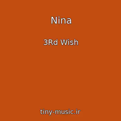 کاور آهنگ Nina از 3Rd Wish