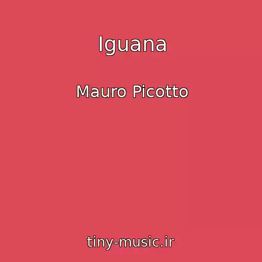 کاور آهنگ Iguana از Mauro Picotto