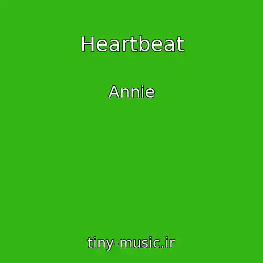 کاور آهنگ Heartbeat از Annie