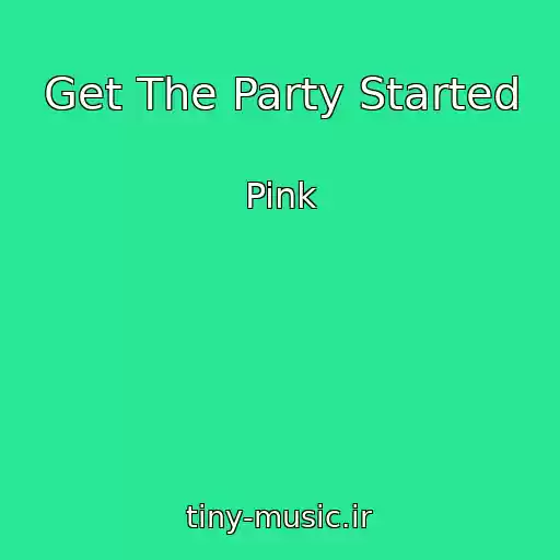 کاور آهنگ Get The Party Started از Pink