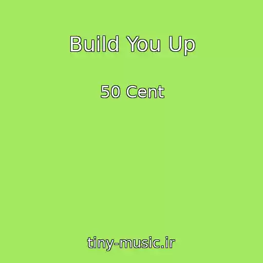 کاور آهنگ Build You Up از 50 Cent