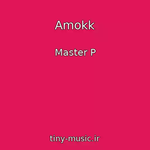 کاور آهنگ Amokk از Master P
