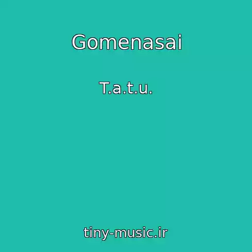 کاور آهنگ Gomenasai از T.a.t.u.