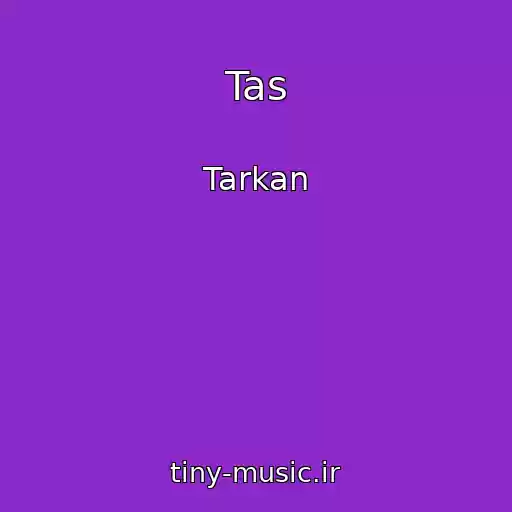 کاور آهنگ Tas از Tarkan