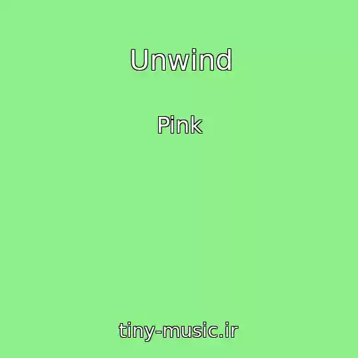کاور آهنگ Unwind از Pink