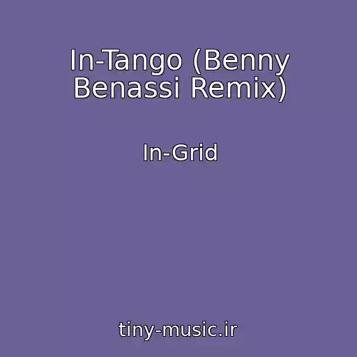 کاور آهنگ In-Tango (Benny Benassi Remix) از In-Grid