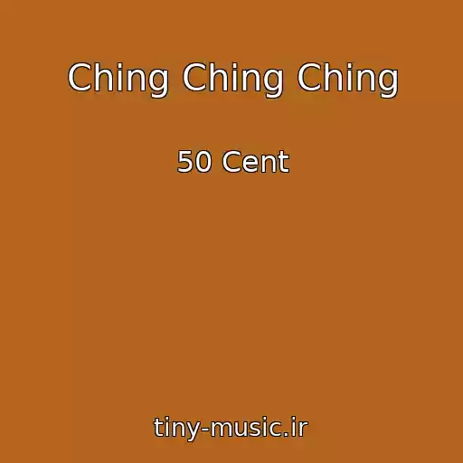 کاور آهنگ Ching Ching Ching از 50 Cent