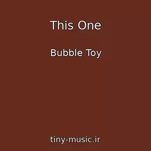 کاور آهنگ This One از Bubble Toy