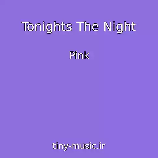 کاور آهنگ Tonights The Night از Pink