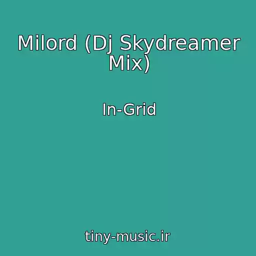 کاور آهنگ Milord (Dj Skydreamer Mix) از In-Grid