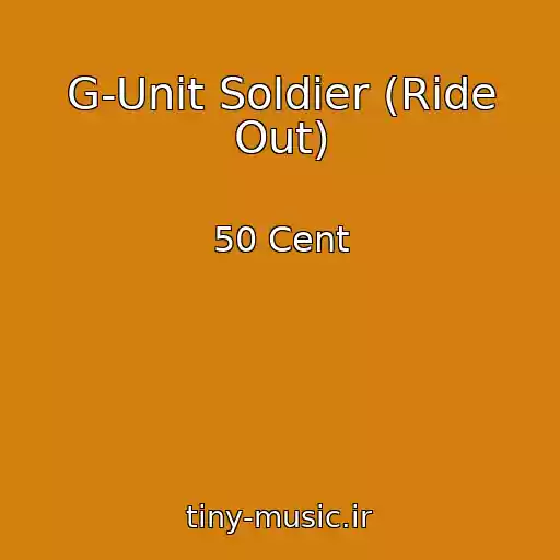 کاور آهنگ G-Unit Soldier (Ride Out) از 50 Cent