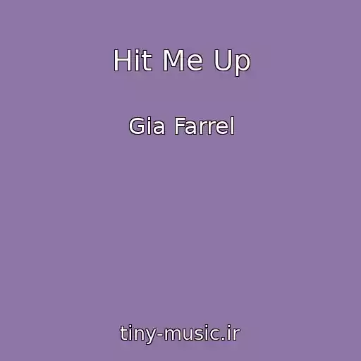 کاور آهنگ Hit Me Up از Gia Farrel