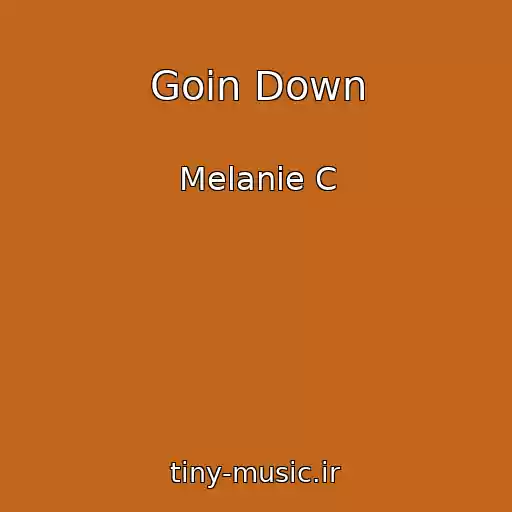 کاور آهنگ Goin Down از Melanie C